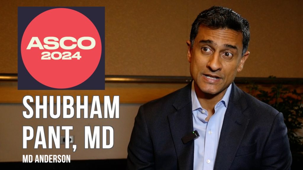 ASCO 2024 - Shubham Pant, MD, MBBS