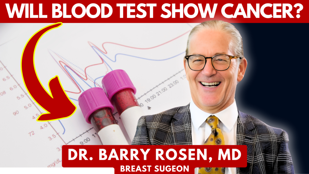 Will A Blood Test Show Cancer? - Dr. Barry Rosen, MD