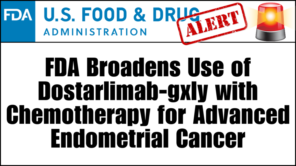 Dostarlimab-gxly, a medication for treating endometrial cancer.