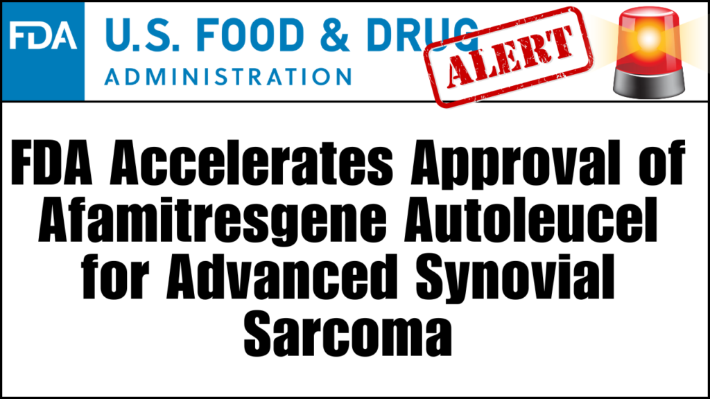 Afamitresgene autoleucel (TECELRA) packaging, highlighting its FDA approval for advanced synovial sarcoma treatment.