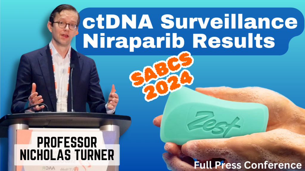 Professor Nicholas Turner at a podium discussing the ZEST trial results on ctDNA surveillance and Niraparib at the SABCS 2024. A hand holding a bar of Zest soap is shown next to the text "ctDNA Surveillance Niraparib Results.