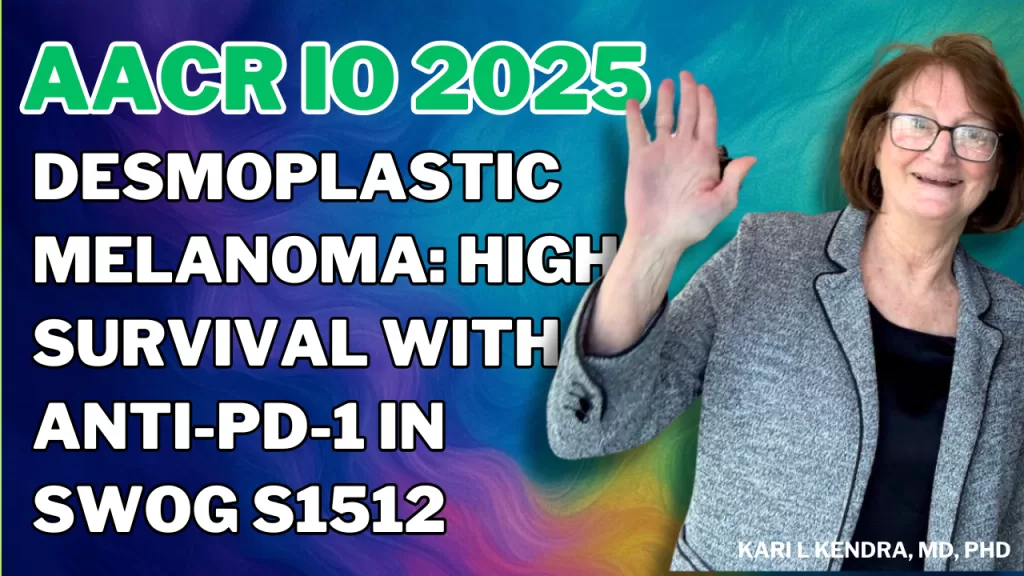 A vibrant YouTube thumbnail featuring Kari L. Kendra, MD, PhD, waving in a gray blazer against a futuristic blue, green, and purple gradient background. The text reads 'AACR IO 2025: Desmoplastic Melanoma: High Survival with Anti-PD-1 in SWOG S1512' in bold white and green letters, with 'Kari L. Kendra, MD, PhD' in white at the bottom right, and a green border for emphasis.