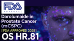 Thumbnail for Darolutamide FDA Approval 2025 featuring FDA logo, text 'Darolutamide in Prostate Cancer (mCSPC) [FDA APPROVED 2025]', and OS HR 0.81, with a glowing human face background.