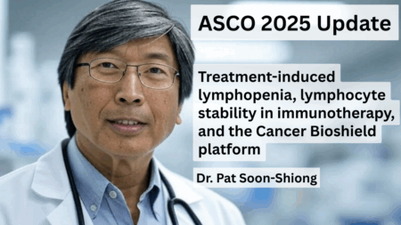 Dr. Pat Soon-Shiong in a lab coat with text 'ASCO 2025 Update: Treatment-induced lymphopenia, lymphocyte stability in immunotherapy, and the Cancer Bioshield platform' on a medical background