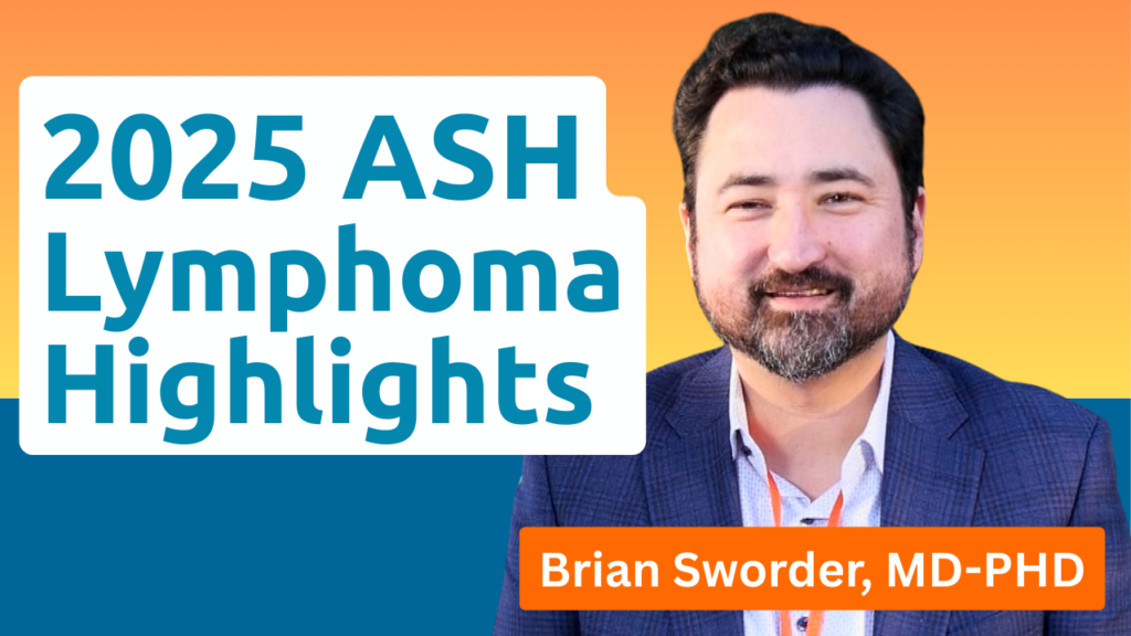 ASH 2025 Lymphoma Highlights: Epcoritamab, S1826, Mosunetuzumab & ctDNA | Dr. Sworder Dr. Brian Sworder, MD-PhD, featured in 2025 ASH lymphoma highlights interview on OncologyTube