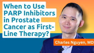 Dr. Charles Nguyen, MD from City of Hope, discussing when to use PARP inhibitors in prostate cancer as first-line therapy with AR pathway inhibitors for BRCA-mutated cases at MOASC 2026
